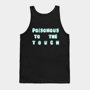 Pastel Goth poisonous to the touch Tank Top